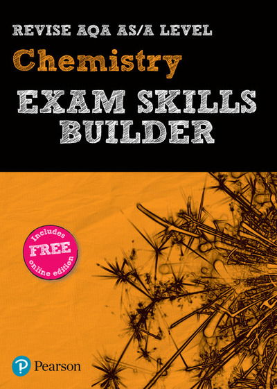 Cover for Pearson REVISE AQA A level Chemistry Exam Skills Builder - 2025 and 2026 exams - Pearson Revise (Book) (2019)