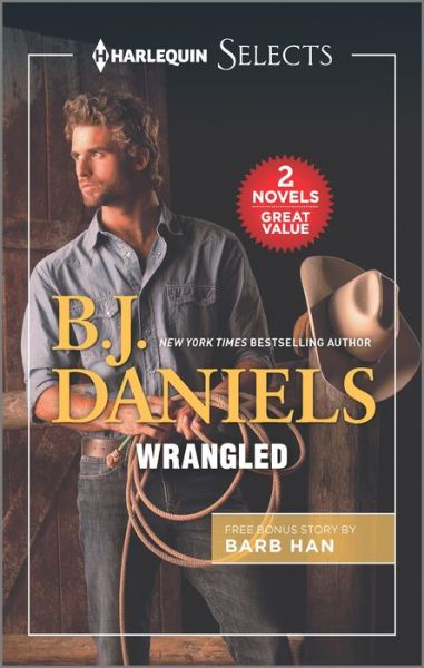 Wrangled and Delivering Justice - B J Daniels - Books - Harlequin - 9781335406651 - May 24, 2022