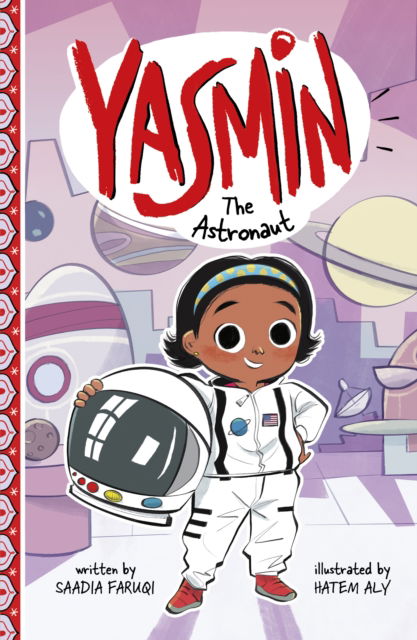 Cover for Saadia Faruqi · Yasmin the Astronaut - Yasmin (Taschenbuch) (2024)