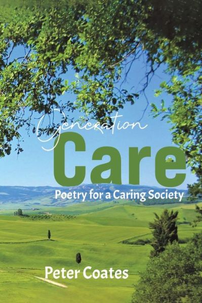 Cover for Peter Coates · Generation Care: Poetry for a Caring Society (Taschenbuch) (2022)