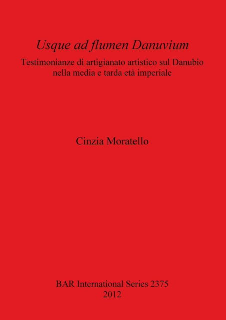 Cover for Cinzia Moratello · Usque ad flumen Danuvium (Book) (2012)