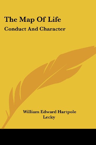 Cover for William Edward Hartpole Lecky · The Map of Life: Conduct and Character (Paperback Book) (2006)