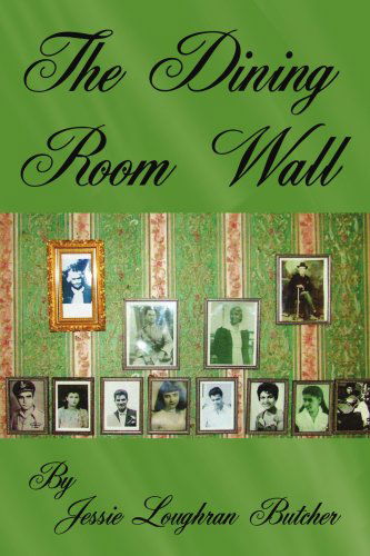 Jessie Butcher · The Dining Room Wall (Paperback Book) (2007)