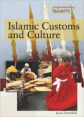 Cover for Jason Porterfield · Islamic Customs and Culture (Understanding Islam) (Hardcover Book) (2009)