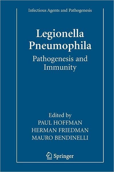 Cover for Paul Hoffman · Legionella Pneumophila: Pathogenesis and Immunity - Infectious Agents and Pathogenesis (Paperback Book) [Softcover reprint of hardcover 1st ed. 2008 edition] (2010)