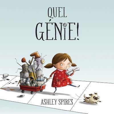 Cover for Ashley Spires · Quel G?nie! (Paperback Bog) (2018)