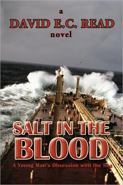 Cover for David E C Read · Salt in the Blood: a Young Man's Obsession with the Sea (Hardcover Book) (2010)