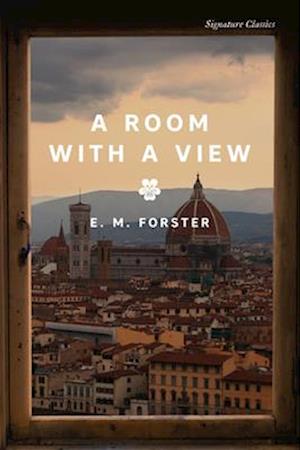 Cover for E.M. Forster · A Room with a View - Signature Editions (Paperback Book) (2025)