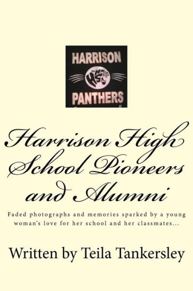 Teila Tankersley · Harrison High School Pioneers and Alumni (Paperback Book) (2011)