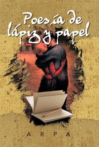 Cover for Arpa · Poesia De Lapiz Y Papel (Hardcover bog) (2012)