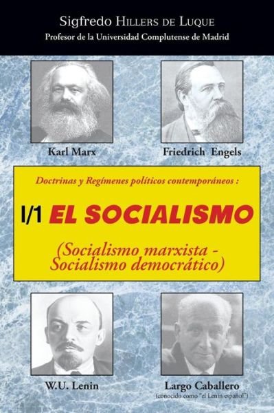 Cover for Sigfredo  Hillers De Luque · Doctrinas Y Regímenes Políticos Contemporáneos: I / 1. El Socialismo (Socialismo Marxista-socialismo Democrático) (Spanish Edition) (Paperback Book) [Spanish edition] (2014)