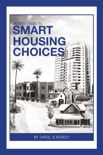 Cover for Carol B Roskey · Roskey's Guide to Smart Housing Choices (Paperback Book) (2012)