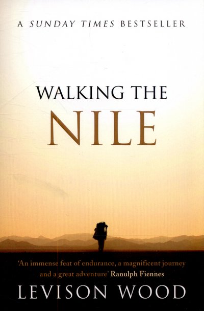 Cover for Levison Wood · Walking the Nile (Paperback Book) (2015)