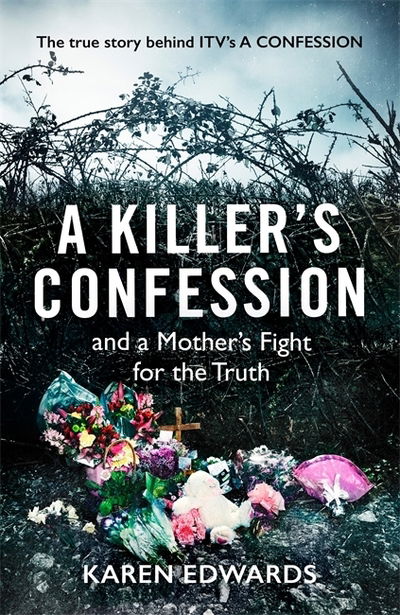 Cover for Karen Edwards · A Killer's Confession: How I Brought My Daughter's Murderer to Justice (Hardcover Book) (2019)