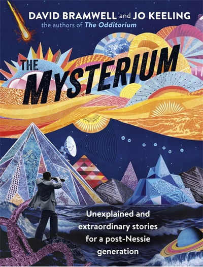 The Mysterium: Unexplained and extraordinary stories for a post-Nessie generation - Jo Tinsley - Books - John Murray Press - 9781473665651 - September 6, 2018