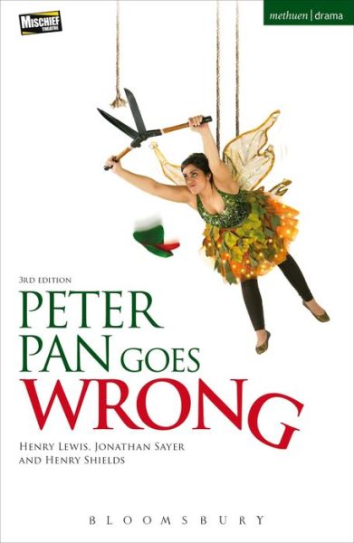 Cover for Lewis, Henry (Playwright, UK) · Peter Pan Goes Wrong - Modern Plays (Paperback Book) (2015)