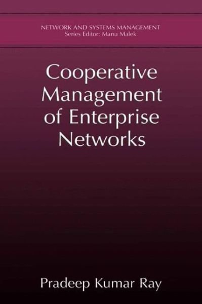 Cover for Pradeep Kumar Ray · Cooperative Management of Enterprise Networks - Network and Systems Management (Taschenbuch) [Softcover reprint of the original 1st ed. 2002 edition] (2013)