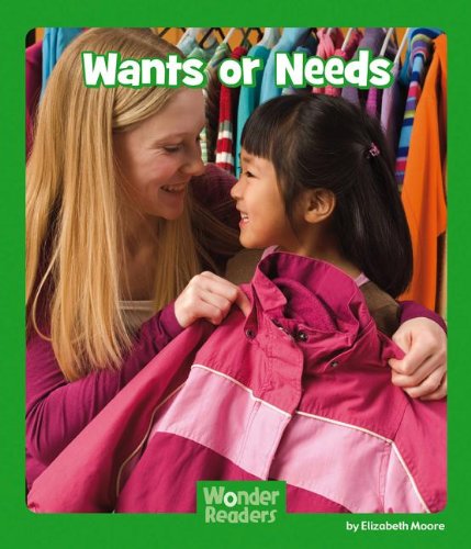 Cover for Elizabeth Moore · Wants or Needs (Wonder Readers Next Steps: Social Studies) (Hardcover Book) (2013)