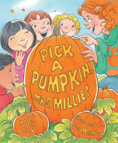 Cover for Judy Cox · Pick a Pumpkin, Mrs. Millie! (Paperback Book) (2023)