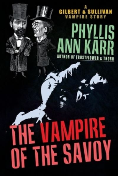 The Vampire of the Savoy - Phyllis Ann Karr - Books - Wildside Press - 9781479452651 - August 20, 2020
