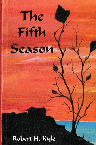 Cover for Maj Robert H Kyle · The Fifth Season (Paperback Book) (2013)