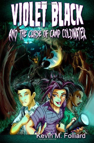 Cover for Kevin M. Folliard · Violet Black &amp; the Curse of Camp Coldwater (Paperback Bog) (2013)