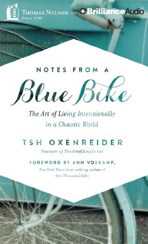 Cover for Tsh Oxenreider · Notes from a Blue Bike: the Art of Living Intentionally in a Chaotic World (Lydbog (CD)) [Unabridged edition] (2014)