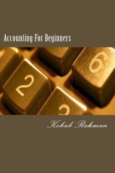 Cover for Kokab Rahman · Accounting for Beginners (Paperback Book) (2013)