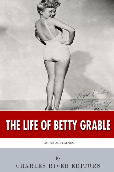 Cover for Charles River Editors · American Legends: the Life of Betty Grable (Pocketbok) (2013)