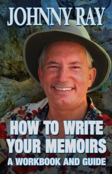 Cover for Johnny Ray · How to Write Your Memoirs-revised (Paperback Book) (2013)