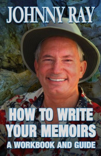 Cover for Johnny Ray · How to Write Your Memoirs-revised (Pocketbok) (2013)