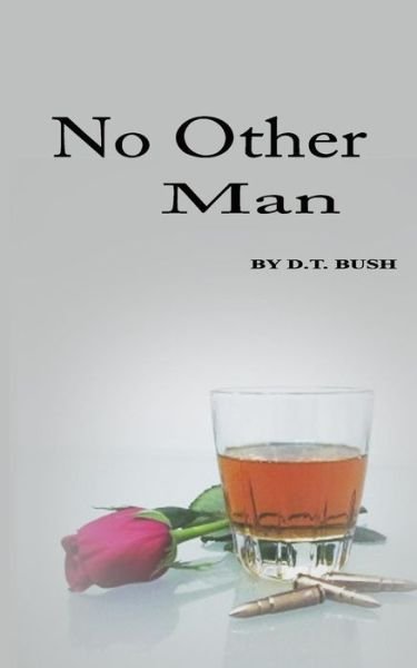 Cover for D T Bush · No Other Man (Paperback Bog) (2015)