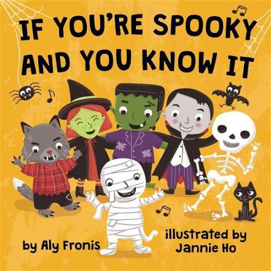 If You're Spooky and You Know It - Aly Fronis - Böcker - Little Bee Books Inc. - 9781499801651 - 26 juli 2016