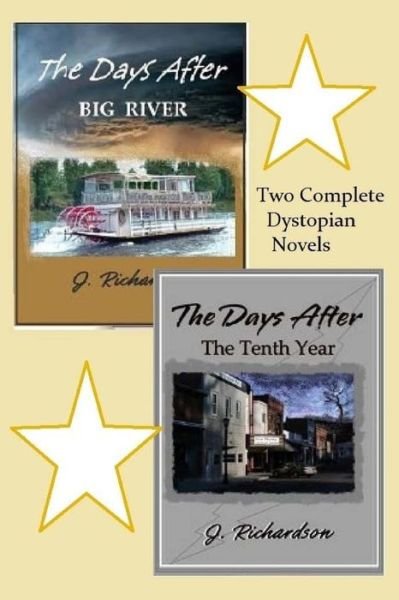 The Days After (Big River) the Days After (The Tenth Year) - J Richardson - Bøger - Createspace - 9781500905651 - 24. august 2014