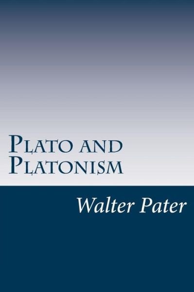 Cover for Walter Pater · Plato and Platonism (Paperback Bog) (2014)