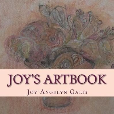 Cover for Joy Angelyn Galis · Joy's Artbook (Paperback Bog) (2017)