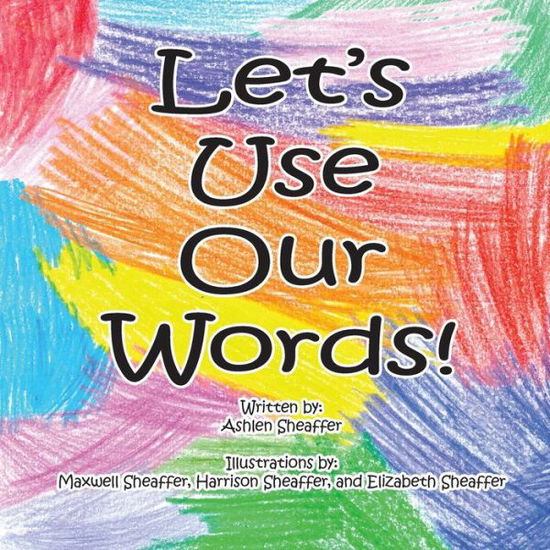 Cover for Ashlen Sheaffer · Let's Use Our Words (Paperback Book) (2014)