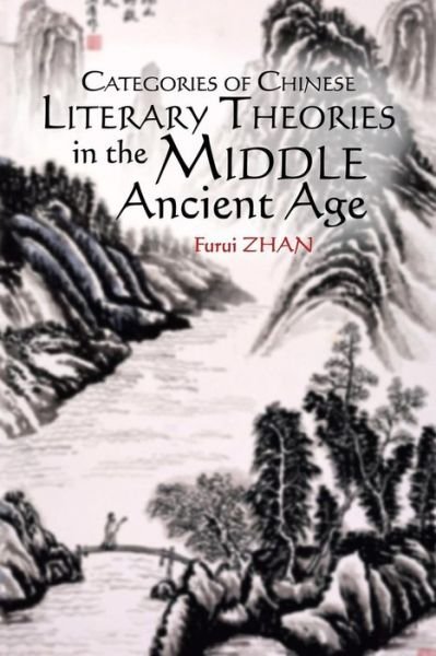 Cover for Furui Zhan · Categories of Chinese Literary Theories in the Middle Ancient Age (Paperback Bog) (2019)