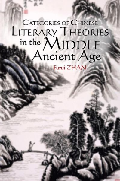 Cover for Furui Zhan · Categories of Chinese Literary Theories in the Middle Ancient Age (Taschenbuch) (2019)