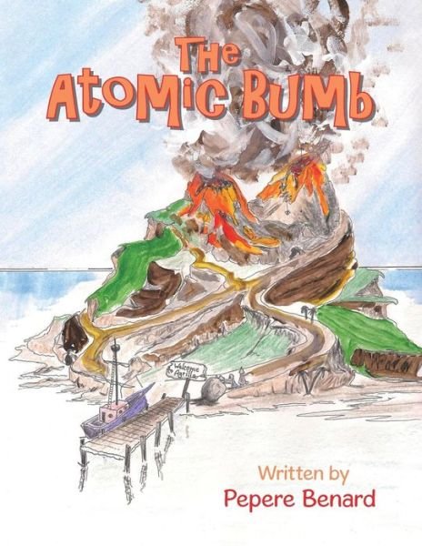 Cover for Pepere Benard · The Atomic Bumb (Paperback Bog) (2015)