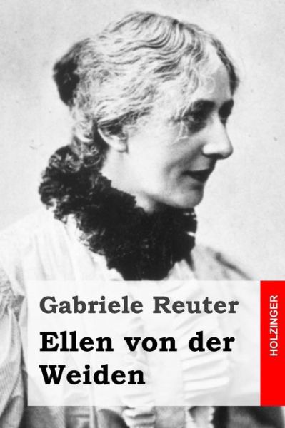 Cover for Gabriele Reuter · Ellen Von Der Weiden (Paperback Book) (2014)