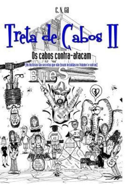 Cover for C N Gil · Treta De Cabos II - Os Cabos Contra Atacam: (As Historias Tao Secretas Que Nao Foram Incluidas No Volume I E Outras (Taschenbuch) (2015)