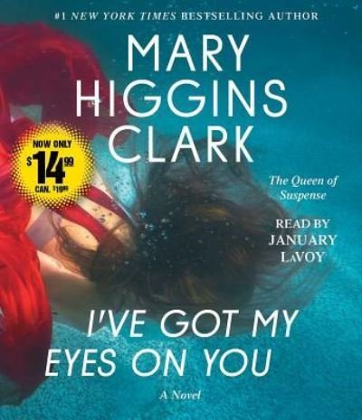 I've Got My Eyes on You - Mary Higgins Clark - Música - Simon & Schuster Audio - 9781508277651 - 26 de febrero de 2019