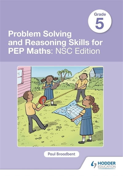 Cover for Paul Broadbent · Problem Solving and Reasoning Skills for PEP Maths Grade 5 : NSC Edition (Paperback Book) (2019)