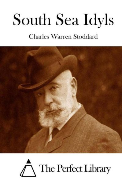 Cover for Charles Warren Stoddard · South Sea Idyls (Paperback Book) (2015)