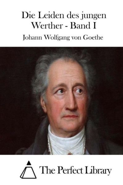 Cover for Johann Wolfgang Von Goethe · Die Leiden Des Jungen Werther - Band I (Pocketbok) (2015)