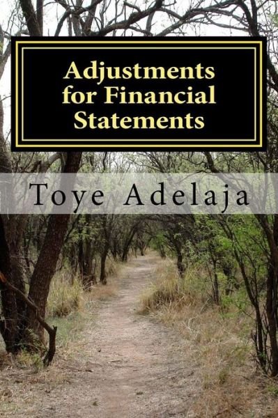 Cover for Toye Adelaja · Adjustments for Financial Statements: Adjustments for Accounts (Pocketbok) (2015)
