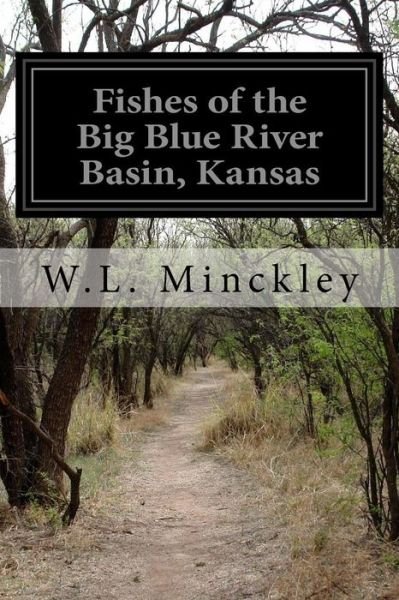 Cover for W L Minckley · Fishes of the Big Blue River Basin, Kansas (Pocketbok) (2015)