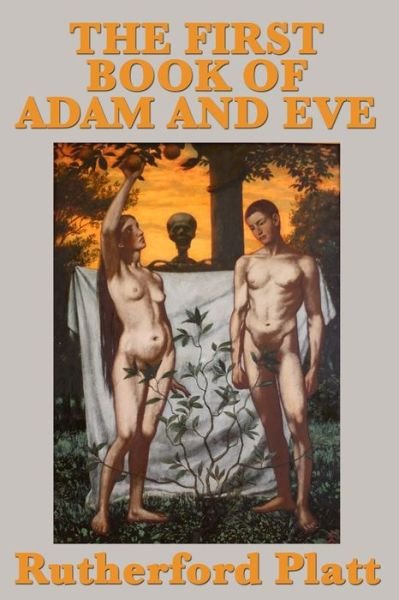 Cover for Rutherford Platt · The First Book of Adam and Eve (Paperback Book) (2018)