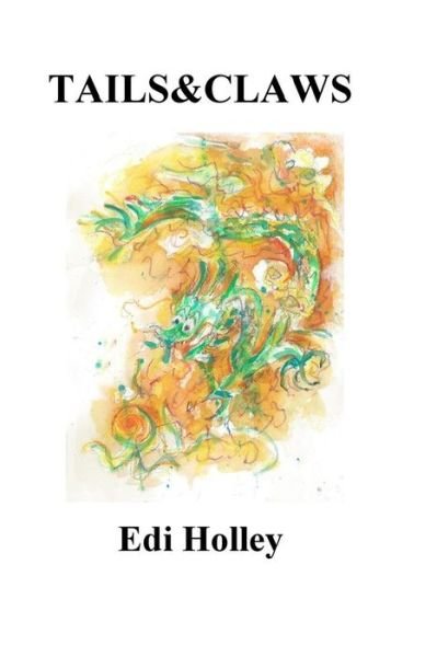 Cover for Edi Holley · Tails &amp; Claws (Paperback Book) (2015)